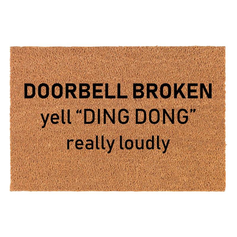 Door mat saying “DOORBELL BROKEN yell “DING DONG” really loudly